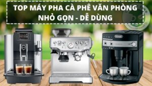 Máy Pha Cà Phê Cho Văn Phòng